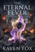 The Eternal Fever - The Bloodrose Chronicles, #5