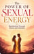 Power Of Sexual Energy