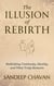 The Illusion of Rebirth
