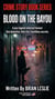 Blood On The Bayou - Crime Story Book Series, #35