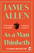 As a Man Thinketh
