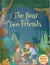 The Bear and the Two Friends - Moral Story for Children