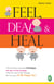 Feel, Deal & Heal