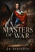Masters of War: John Churchill, Duke of Marlborough - Masters of War, #33