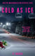 Cold As Ice - Justin Macdonald Mysteries, #16