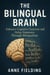 The Bilingual Brain