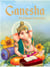 Ganesha: The Elephant Headed God