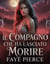 il Compagno Che Ha Lasciato Morire - Trilogia dell'Alpha degli Alphas, #1