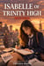 Isabelle of Trinity High: Revenge - Isabelle of Trinity High
