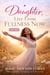* Daughter, Live From Fullness Now Set A01 18 Book Collection
