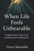 When Life Feels Unbearable