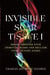 Invisible Scar Tissue I: Break Through Your Spiritual Scars and Reclaim Your Victory Story