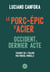 Le porc-épic d'acier - Occident, dernier acte