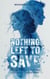 Nothing Left to Save