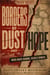 Borders of Dust and Hope