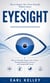 Eyesight: How to Improve Your Vision Naturally Without Glasses - How to Naturally Improve Your Vision Through Simple Eye Exercises and Eating RAW Foods