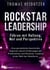 Rockstar Leadership - Führen mit Haltung, Mut und Perspektive - Eine persönliche Geschichte inspiriert durch Erfahrungen mit Prominenten und Rockstar-Leadern in der Welt der Hotellerie