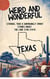 Weird & Wonderful Texas - Strange, True & Surprisingly Smart Stories About  the Lone Star State - Weird and Wonderful America, #1