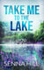 Take Me to the Lake