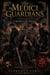 The Medeci Guardians – Book 6: Crown of Ashes - The Medici Guardians, #6