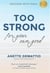 Too Strong For Your Own Good: Success With Soul