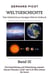Weltgeschichte - Vom Urknall bis zur heutigen Welt im Umbruch - Band III - Die Entwicklung und Erforschung unseres blauen Planeten „Erde“ seit 4,54 Mrd. Jahren bis heute