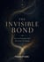 The Invisible Bond