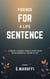 Friends for A Life Sentence