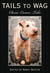 Tails to Wag - Classic Canine Stories