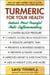 Turmeric for Your Health