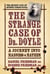 The Strange Case of Dr. Doyle - A Journey Into Madness and Mayhem