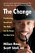 The Change - Transforming Yourself and Your Body Into the Person You Want to Be