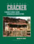 Classic Cracker - Florida's Wood-Frame Vernacular Architecture