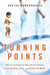 Turning Points - How Critical Events Have Driven Human Evolution, Life, and Development