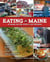 Eating in Maine - At Home, On the Town and on the Road