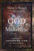 God and the Multiverse - Humanity's Expanding View of the Cosmos