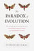Paradox of Evolution - The Strange Relationship between Natural Selection and Reproduction
