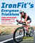 IronFit's Everyman Triathlons - Time-Efficient Training for Short Course Triathlons