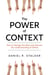 Power of Context - How to Manage Our Bias and Improve Our Understanding of Others