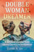 Double Woman Dreamer - A Spiritual Journey from Lakota Country to Hollywood