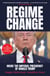 Regime Change - The phenomenal bestseller making global headlines