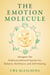 The Emotion Molecule - Navigate the Endocannabinoid System for Balance, Resilience, and Self-Healing