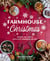 Farmhouse Christmas - Recipes and Crafts for a Cozy Homemade Holiday