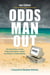 Odds Man Out - The Untold Story of How Professional Sports Crushed the Pioneers of Online Betting