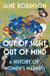 Out of Sight, Out of Mind - A History of Women’s Madness