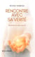 Rencontre avec sa vérité - Reprends ton plein pouvoir
