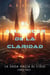 El Amanecer de la Claridad - La Saga Hacia el Cielo, #3