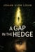 A Gap in the Hedge