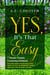 Yes, It's That Easy - 7 Simple Organic Gardening Solutions For Stress Reduction And Peace From Anxiety So You Can Regenerate Yourself And Start Living Your Best Life Now