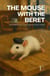The Mouse with the Beret: Intermediate Bilingual French-English Stories for Children